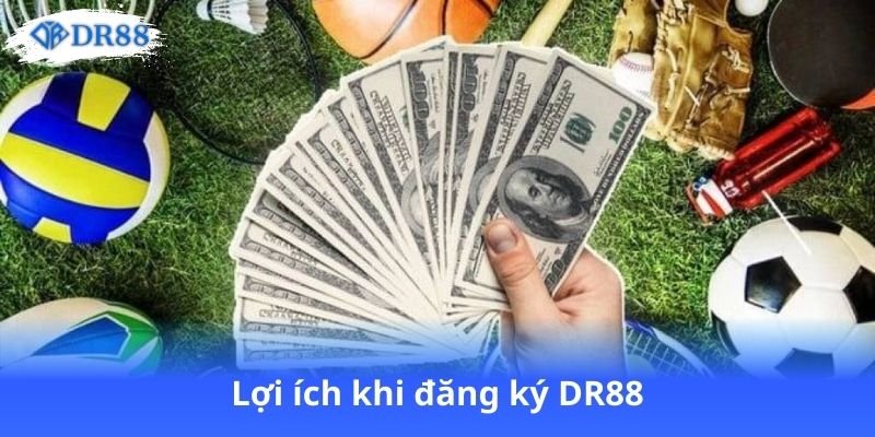Đăng Ký DR88 - Tận Hưởng Trải Nghiệm Chơi Game Đỉnh Cao 1 loi-ich-khi-dang-ky-dr88