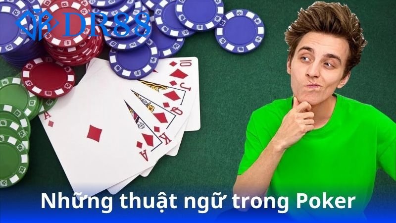 nhung-thuat-ngu-trong-poker