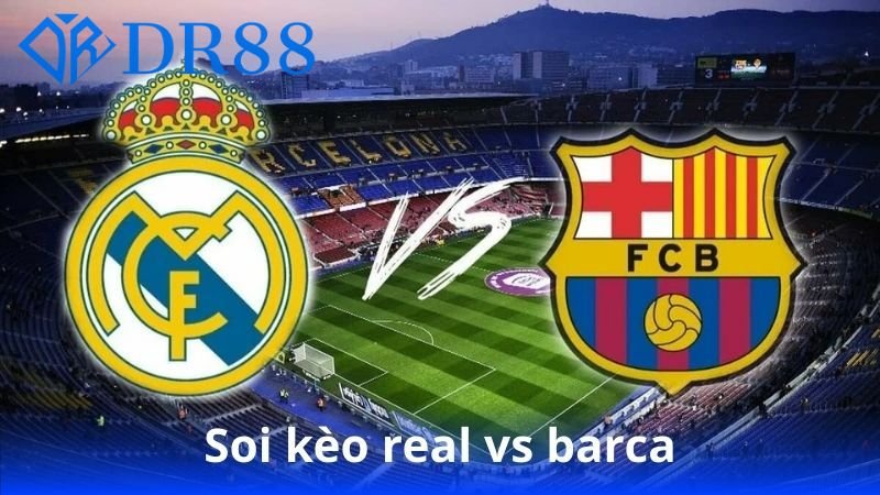 soi-keo-real-vs-barca